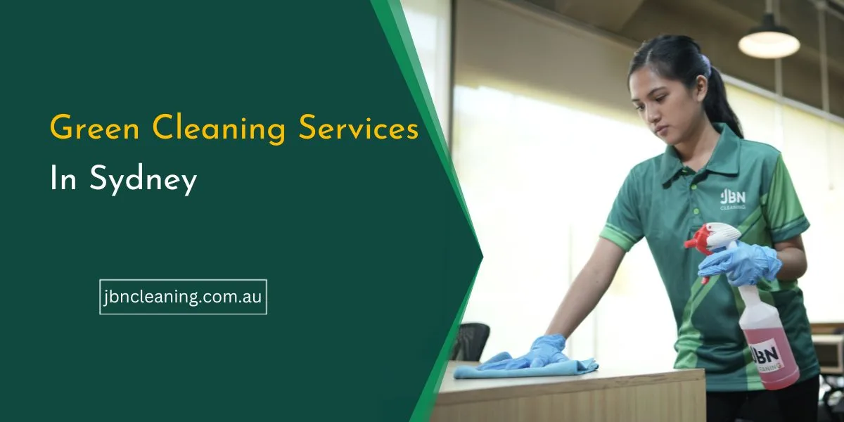 Green Cleaning Services In Sydney