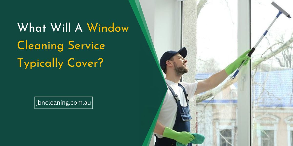 Window Cleaning Service Typically Cover