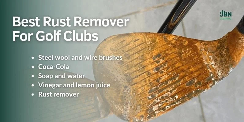 How To Clean Rust Off Golf Clubs?: 5 Proven Methods