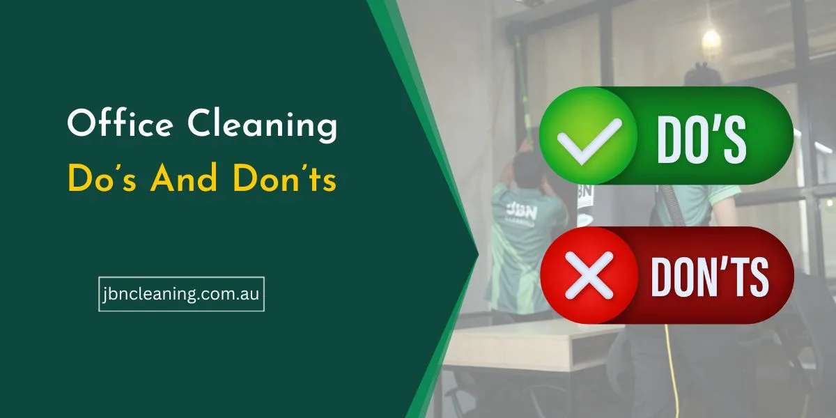 Office Cleaning Do’s And Don’ts