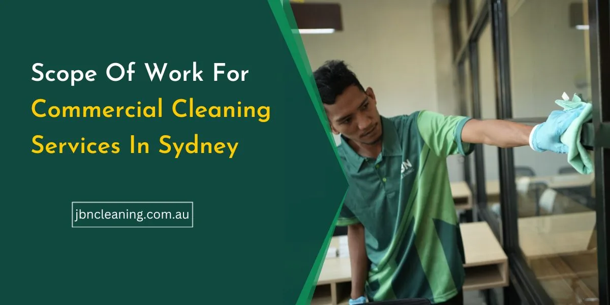 Scope of work for commercial cleaning in Sydney