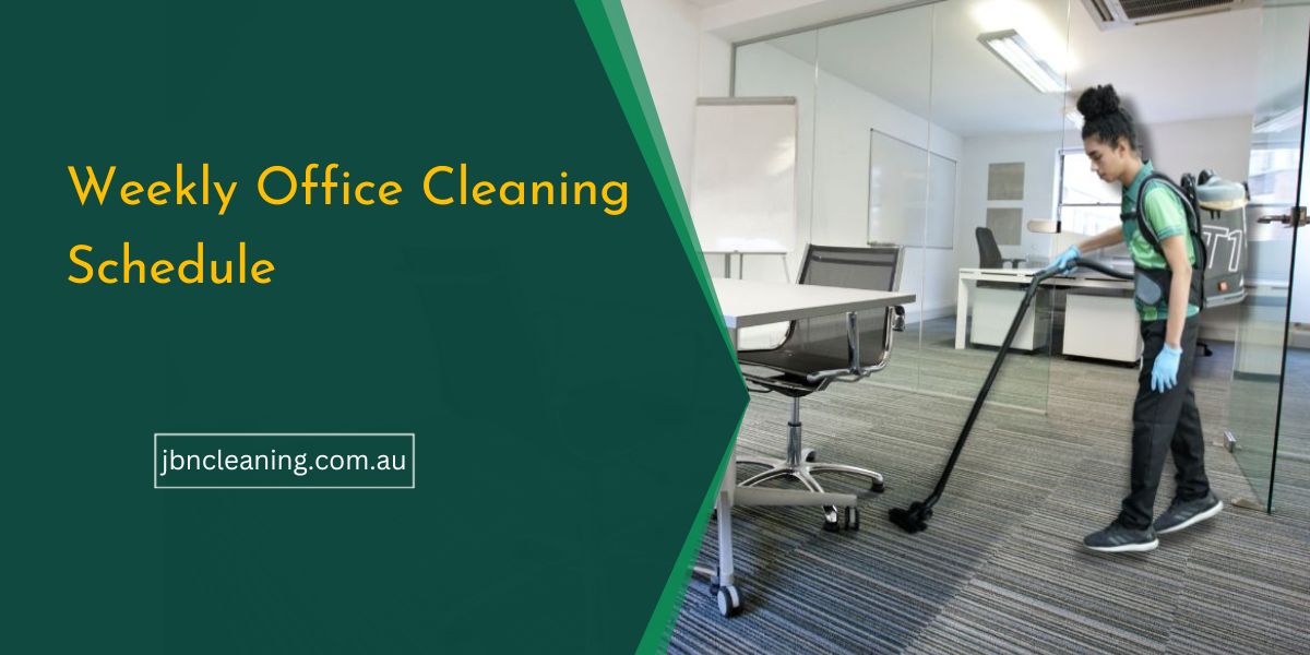 Weekly Office Cleaning Schedule