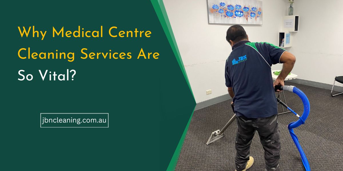 Why Medical Centre Cleaning Services Are So Vital