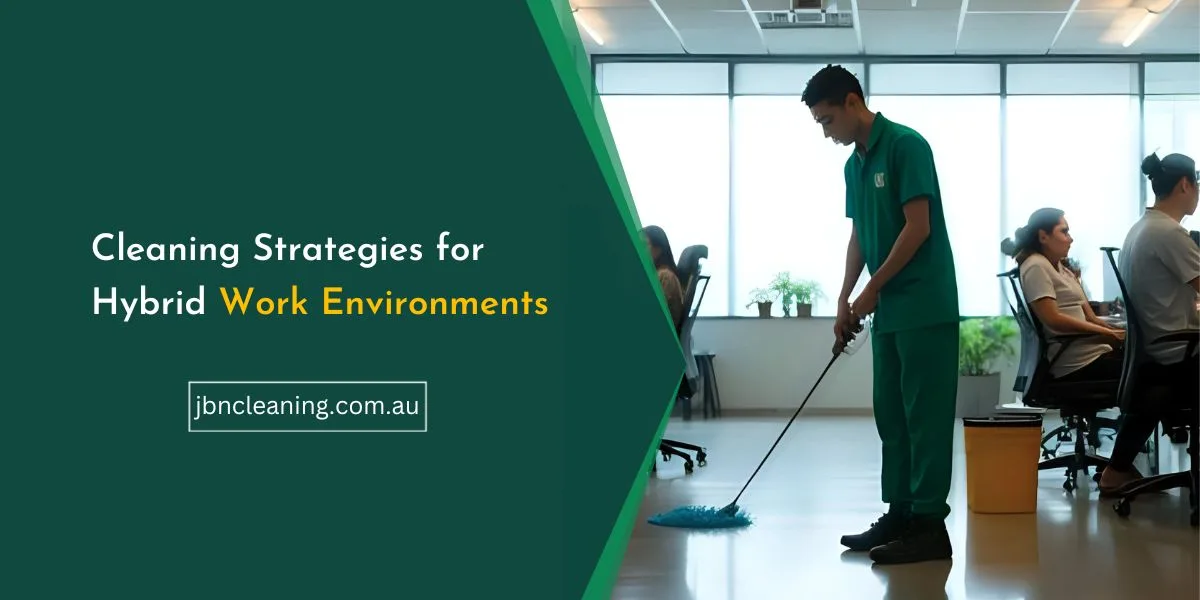 Cleaning Strategies for Hybrid Work Environments