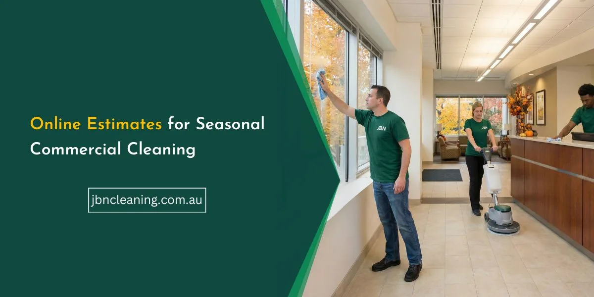 Online Estimates for Seasonal Commercial Cleaning